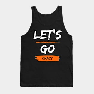 Let's Go Crazy Tank Top